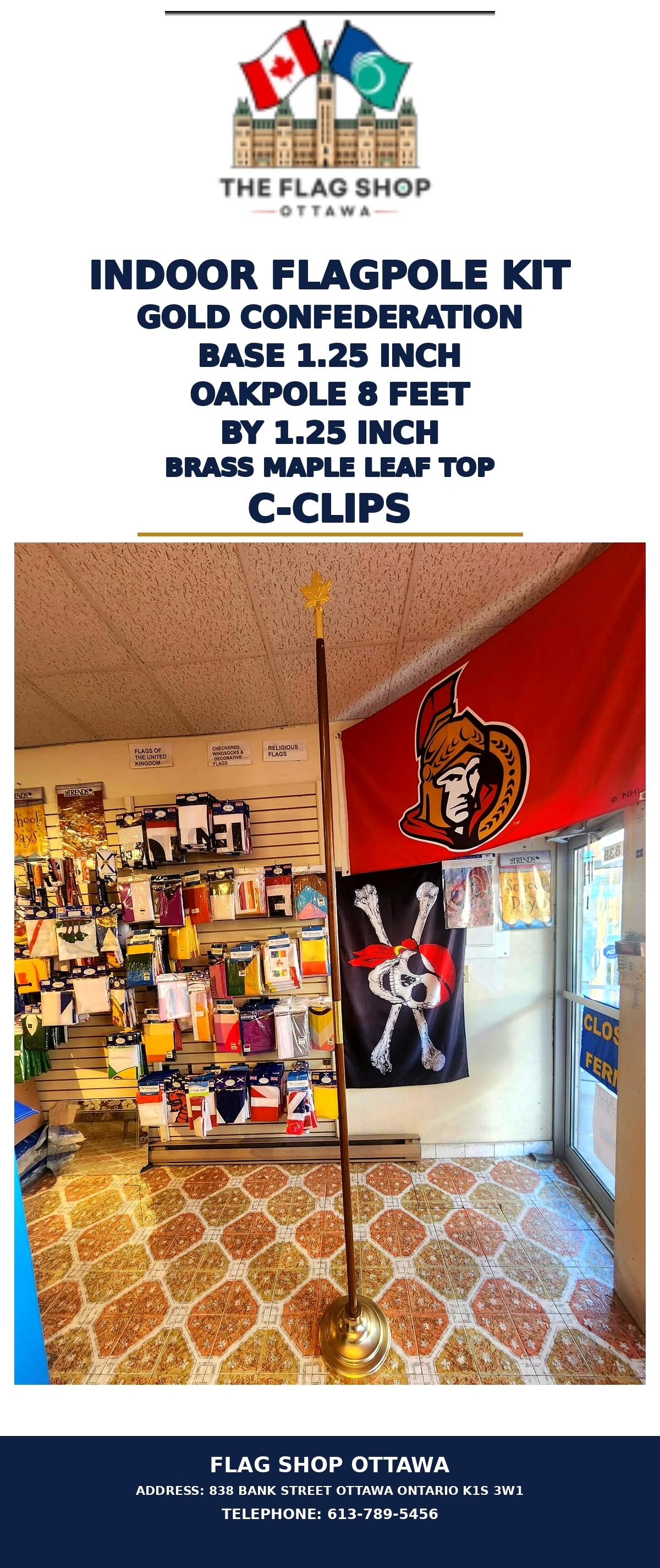 FLAGPOLE SET (FLAGPOLE SET 8 FEET BY 1.25 INCH  BRASS MAPLE LEAF&nbsp;  GOLD CONFEDERATION BASE  C-CLIPS